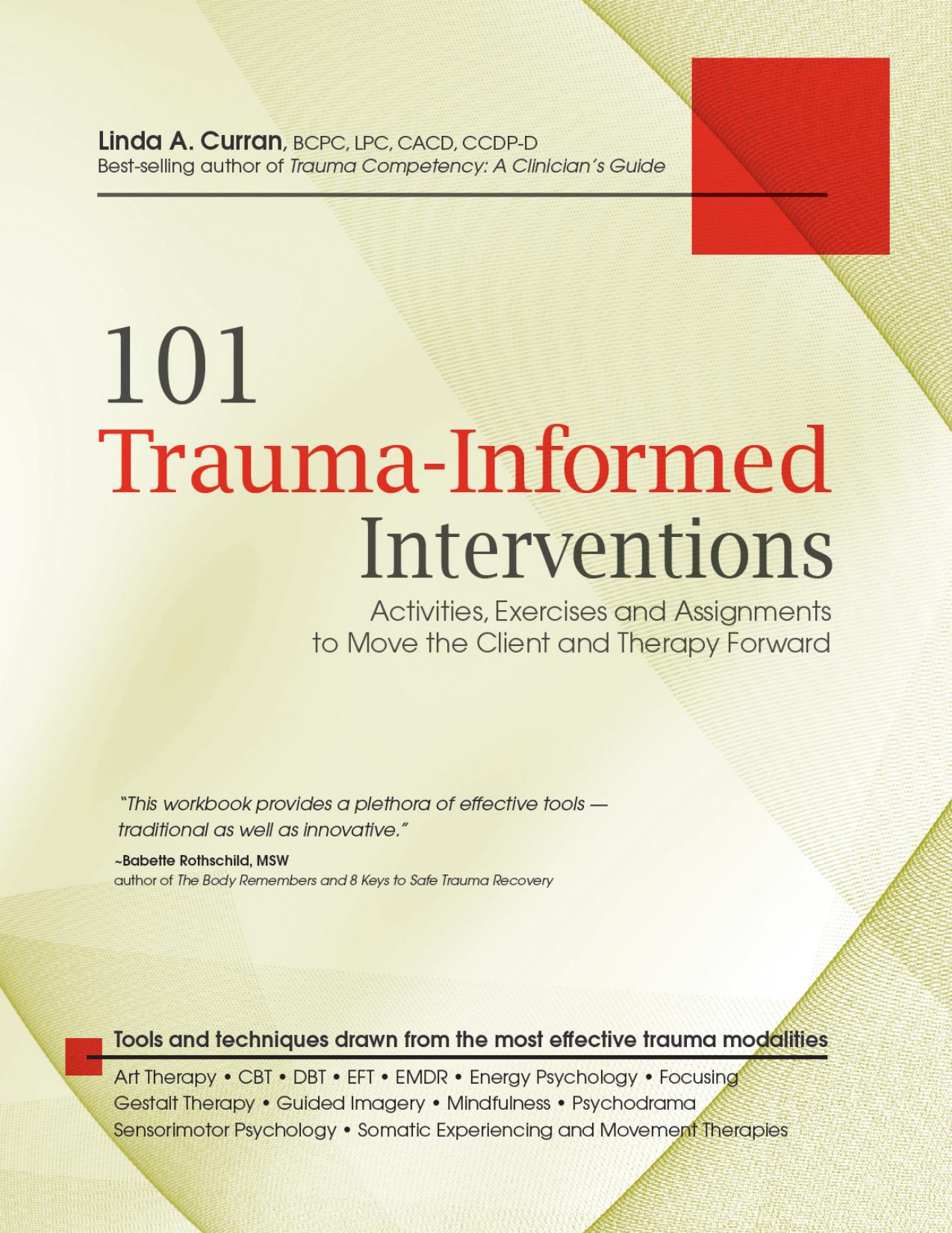 101 Trauma-Informed Interventions: Activities, Exercises and Assignments to by Unknow