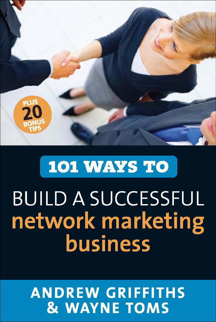 101 Ways to Build a Successful Network Marketing Business by Andrew Griffiths and Wayne Toms