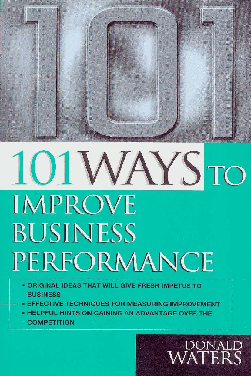 101 Ways to Improve Business Performance (101 Ways) by Donald Waters