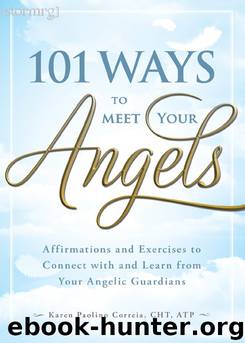 101 Ways to Meet Your Angels by Karen Paolino