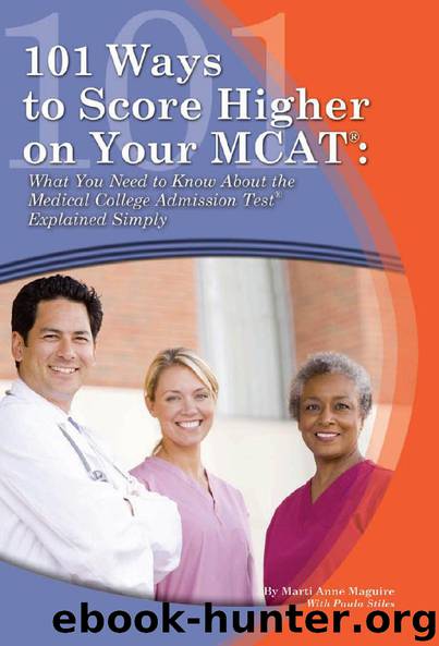 101 Ways to Score Higher on Your MCAT by Marti Anne Maguire