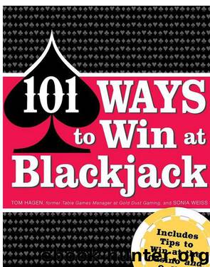 101 Ways to Win Blackjack by Tom Hagen & Sonia Weiss