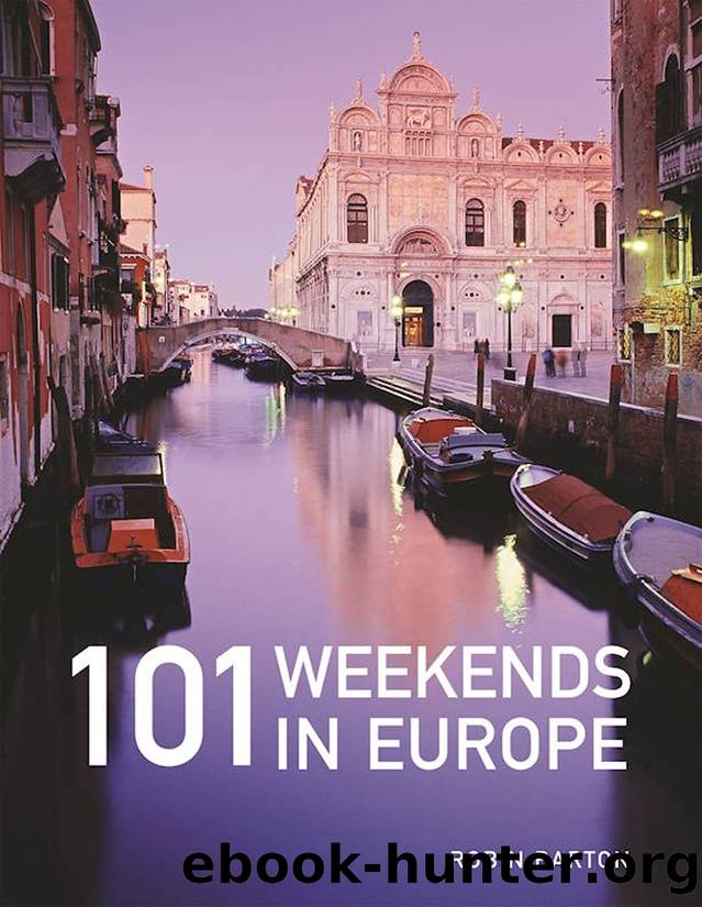 101 Weekends in Europe, 2nd Edition by Robin Barton