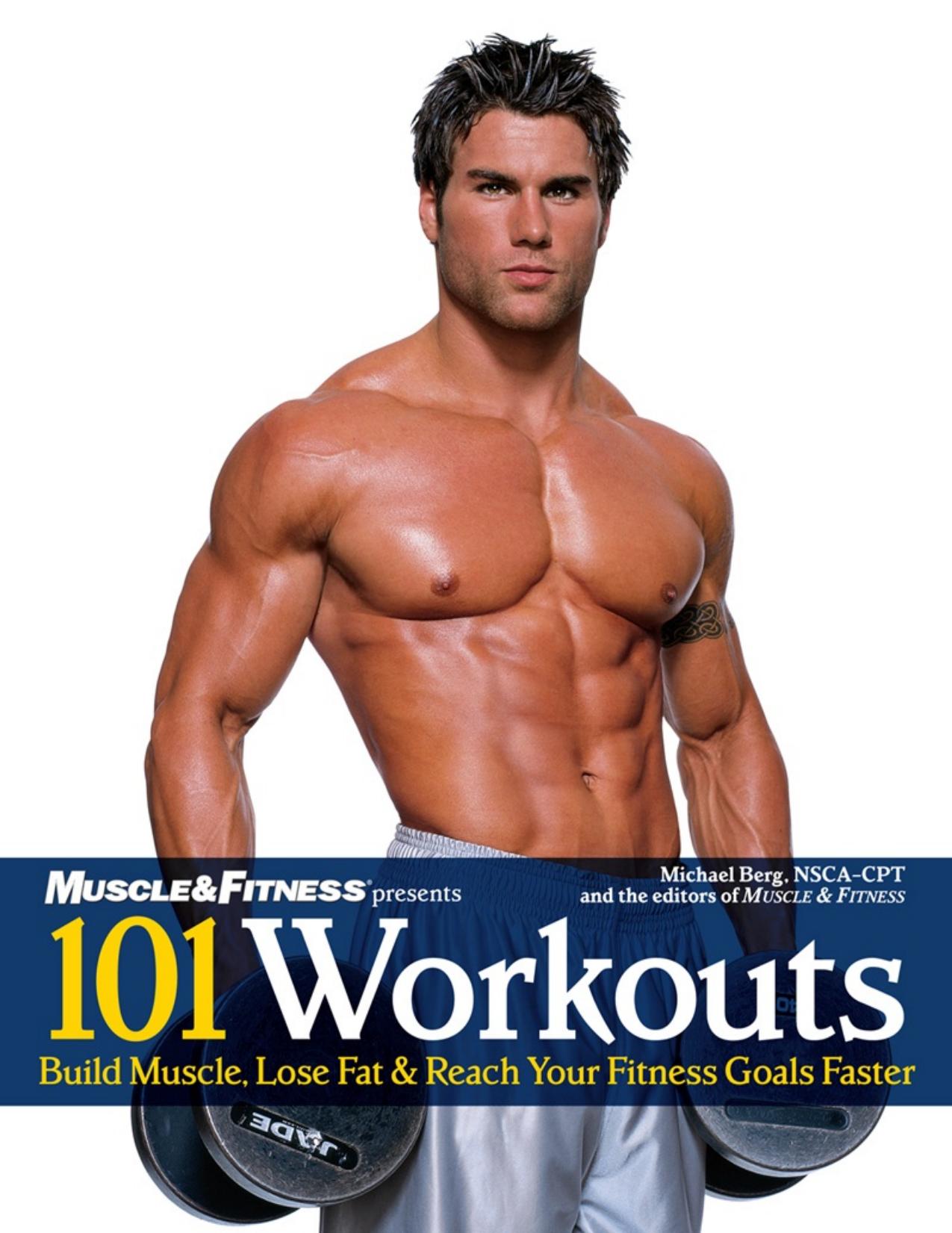 101 Workouts For Men by Michael Berg NSCA-CPT