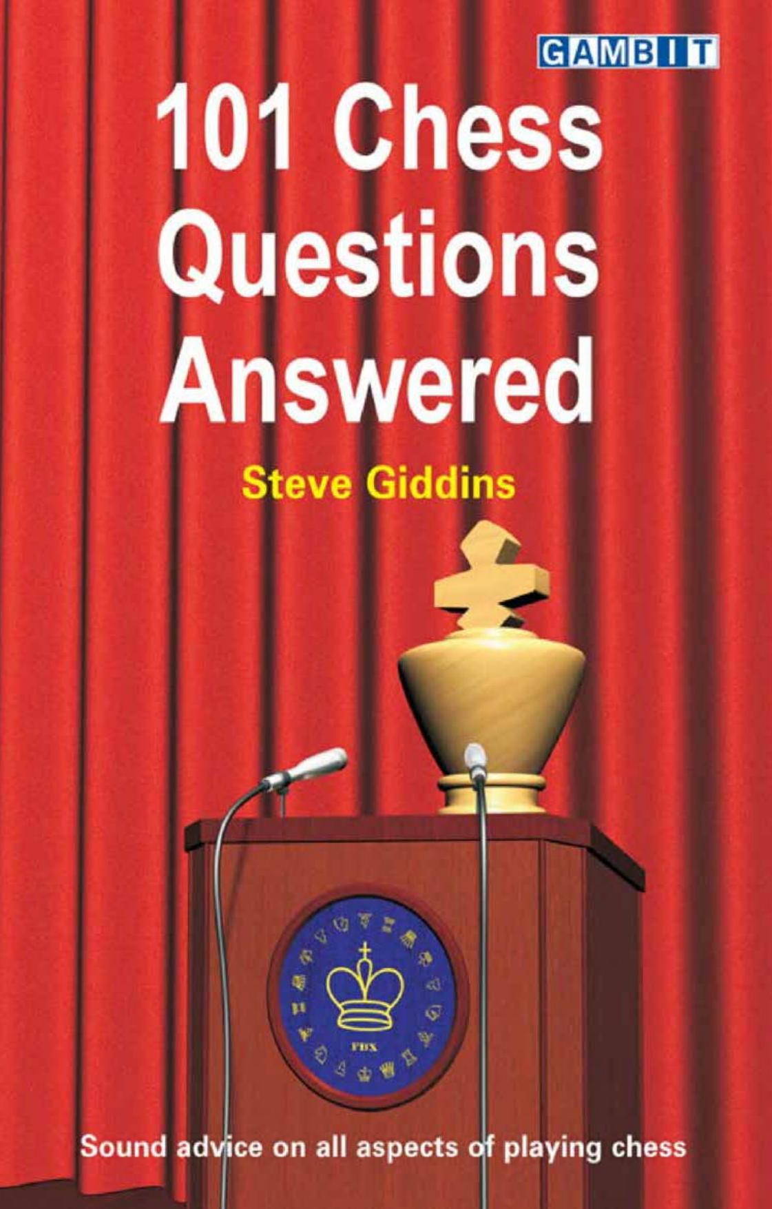 101 chess questions answered by Burgess Graham K.; Giddins Steve