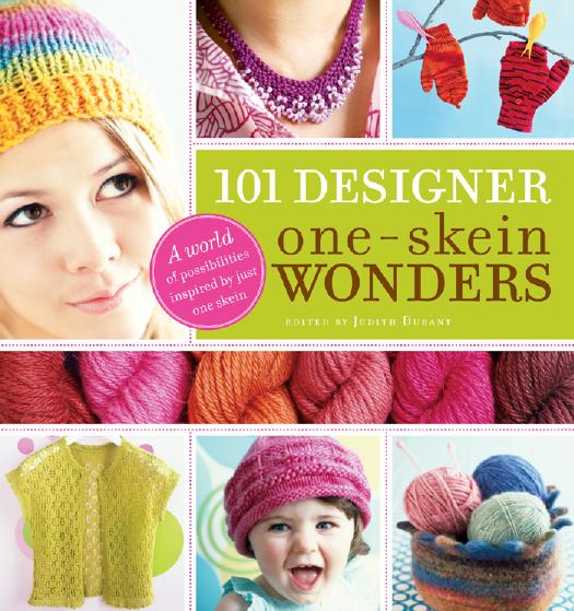 101 designer one-skein wonders by Durant Judith