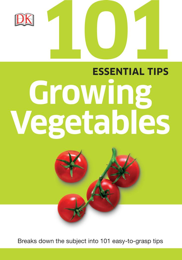 101 essential tips growing vegetables by DK
