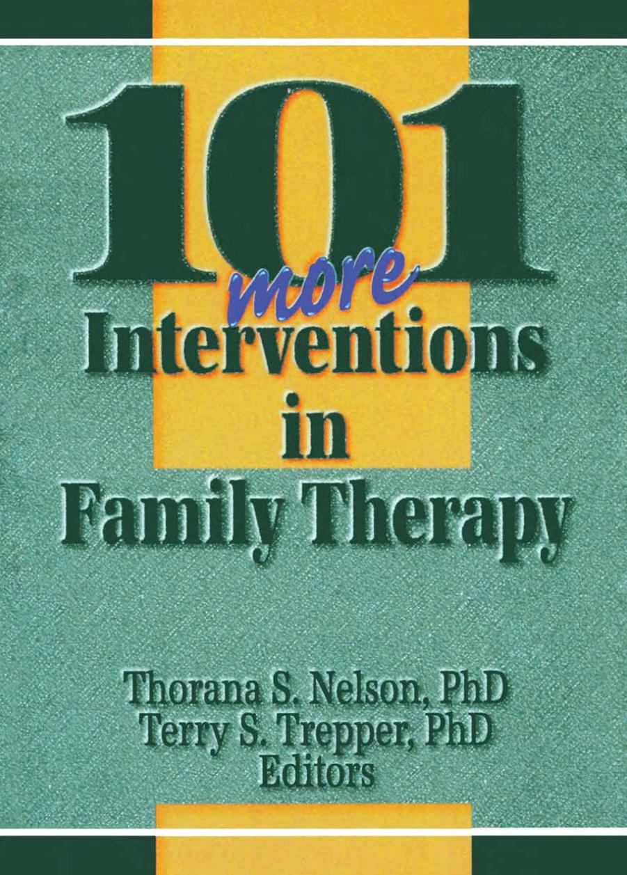 101 more interventions in family therapy by Adams Jerome F.;Nelson Thorana Strever;Trepper Terry S