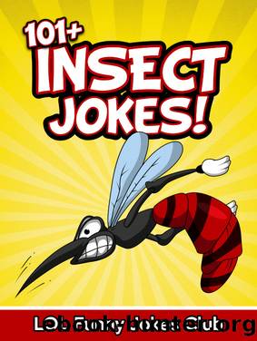 101+ Insect Jokes by LOL Funny Jokes Club