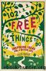 102 Free Things to Do by Alex Quick