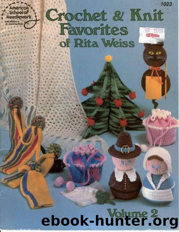 1023 Crochet and Knit Favorites of Rita Weiss by Unknown