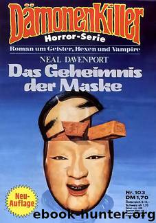 103 - Das Geheimnis der Maske by Dämonenkiller