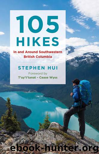 105 Hikes in and Around Southwestern British Columbia by Stephen Hui