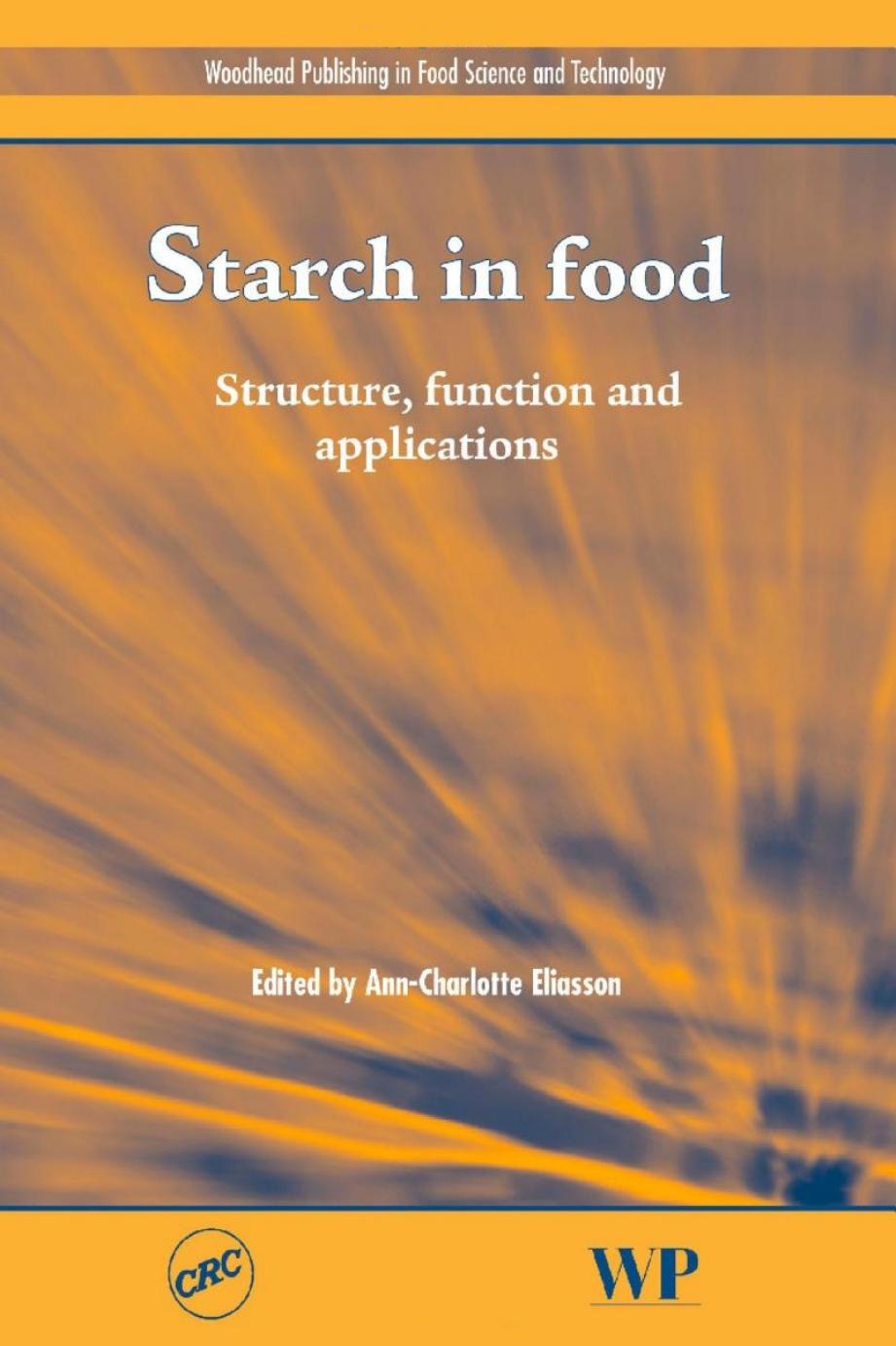 106. Starch in Food by Structure Function & Applications (2004)