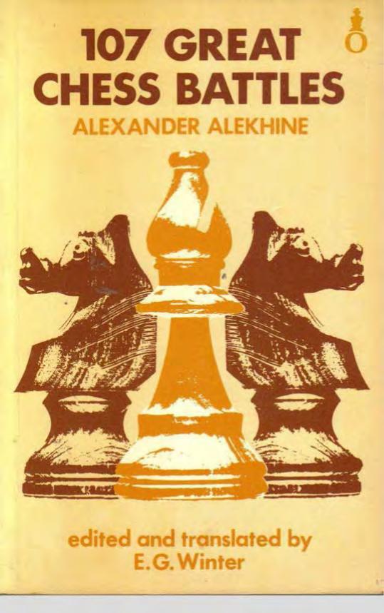 107 Great Chess Battles by Alexander Alekhine