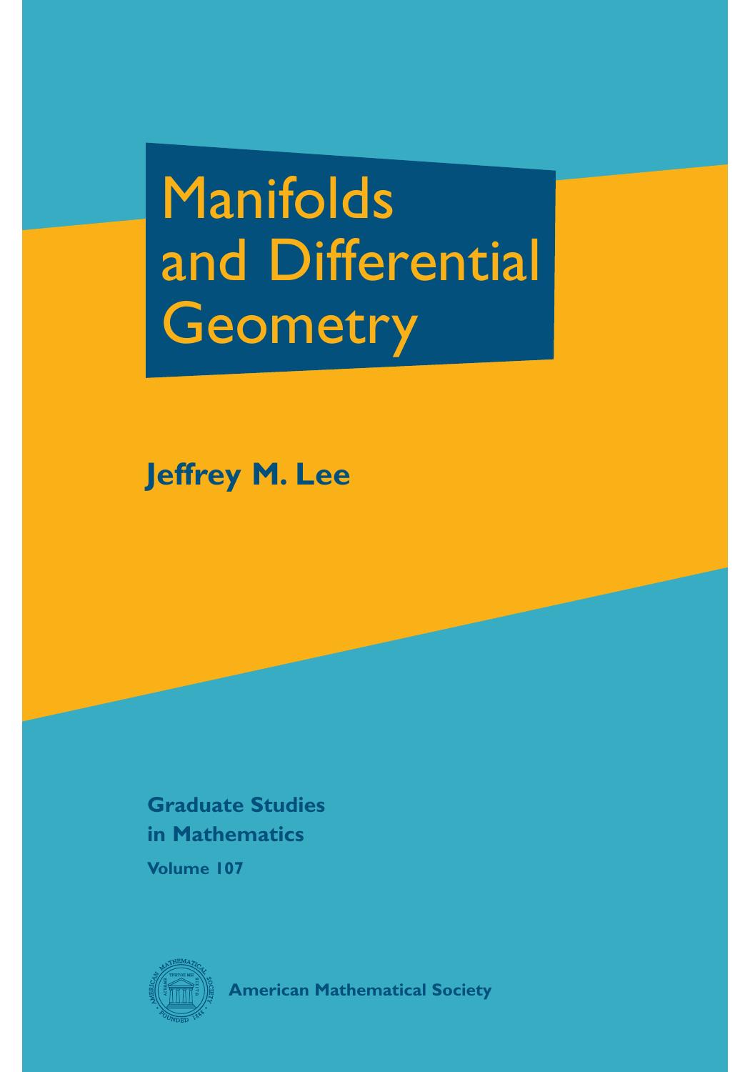 107 Manifolds and Differential Geometry, Jeffrey M. Lee (2009, 978-0-8218-4815-9) by Unknown
