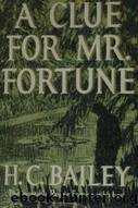 11 Clue For Mr Fortune by H. C. Bailey