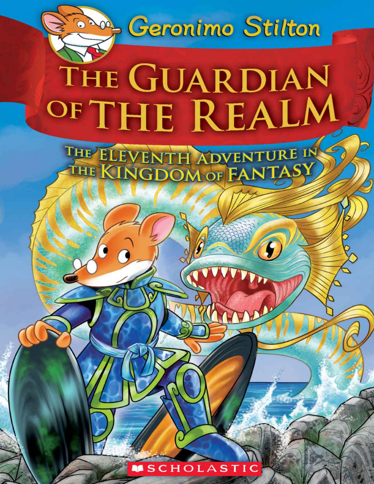 11 Geronimo Stilton and the Kingdom of Fantasy 11 The Guardian of the Realm by Stilton, Geronimo [Stilton, Geronimo] by Unknown
