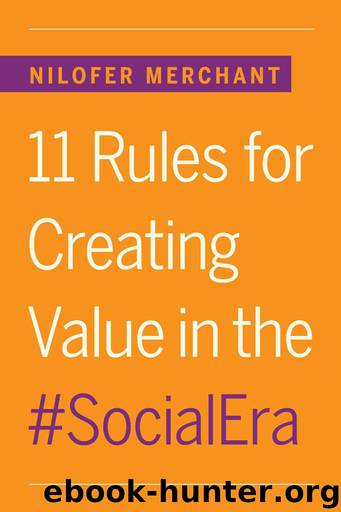 11 Rules for Creating Value in the Social Era by Nilofer Merchant