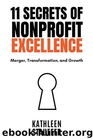 11 Secrets of Nonprofit Excellence by Kathleen Stauffer