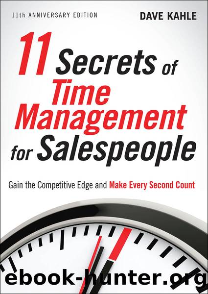 11 Secrets of Time Management for Salespeople by Dave Kahle