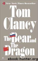 11 The Bear and the Dragon by Tom Clancy