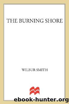 11 The Burning Shore by Wilbur Smith