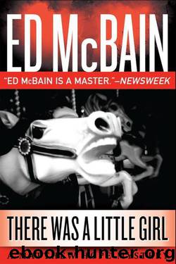11 There Was a Little Girl by Ed McBain