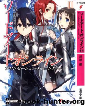 11: Alicization Turning by Reki Kawahara