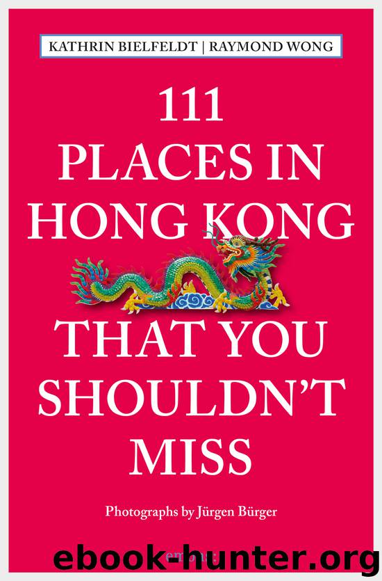 111 Places in Hong Kong that you shouldn't miss by Kathrin Bielfeldt