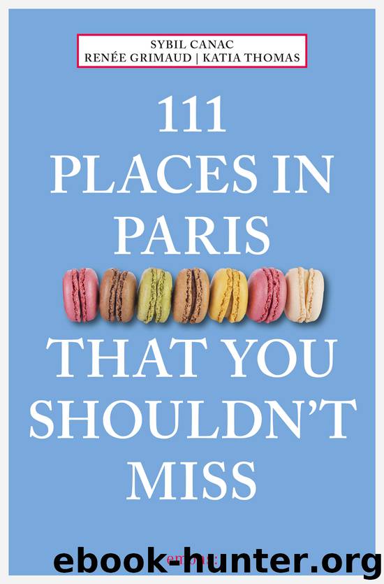 111 Places in Paris That You Shouldn't Miss by Sybil Canac