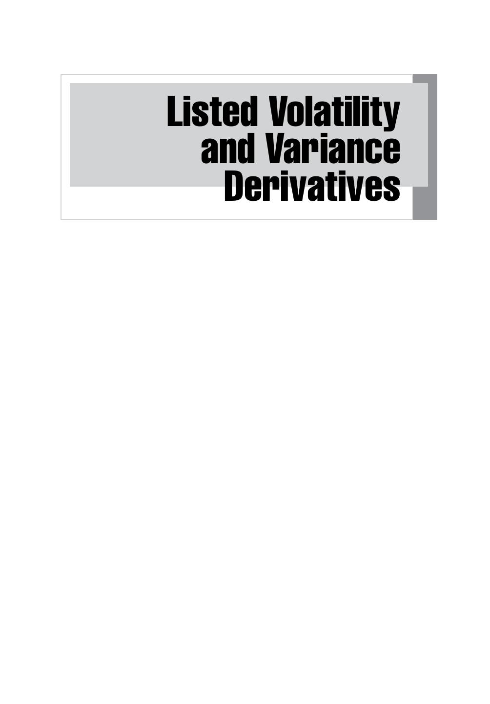 1119167914 Listed Volatility and Variance Derivatives; A Python-Based Guide [Hilpisch 2016-12-27] {2B923134} by Unknown