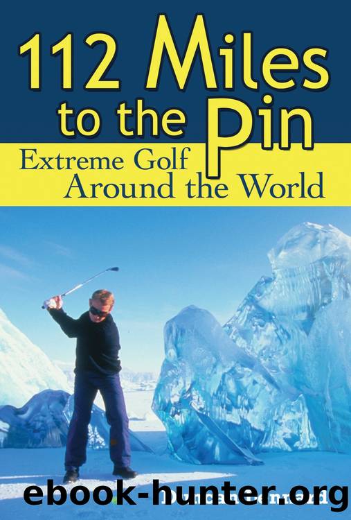 112 Miles to the Pin by Duncan Lennard