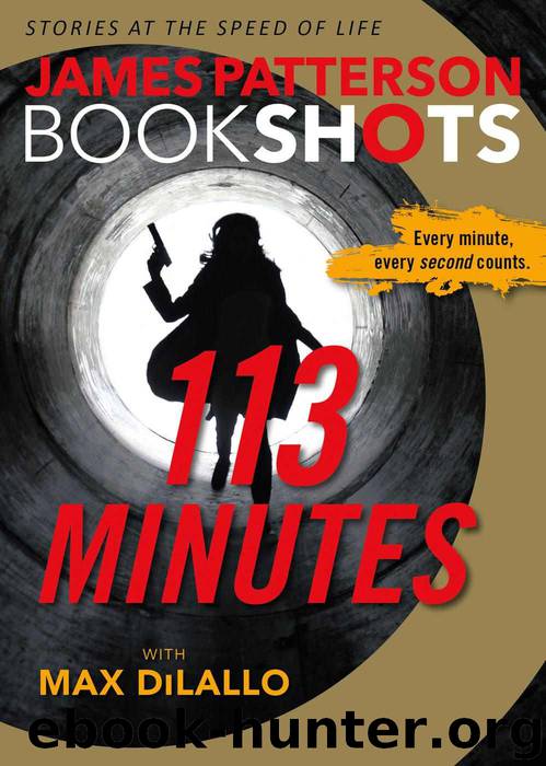 113 Minutes by James Patterson & Max DiLallo