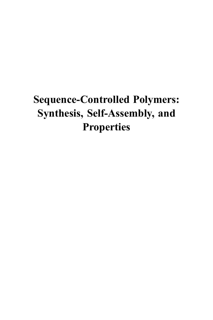 1170. Sequence-Controlled Polymers by Synthesis Self-Assembly & Properties (2014)