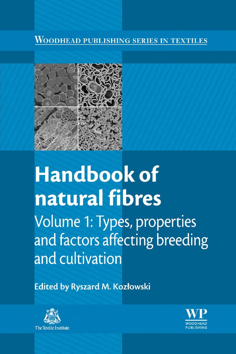 118. Handbook of Natural Fibres Vol. 1 by Types Properties & Factors Affecting Breeding & Cultivation (2012)