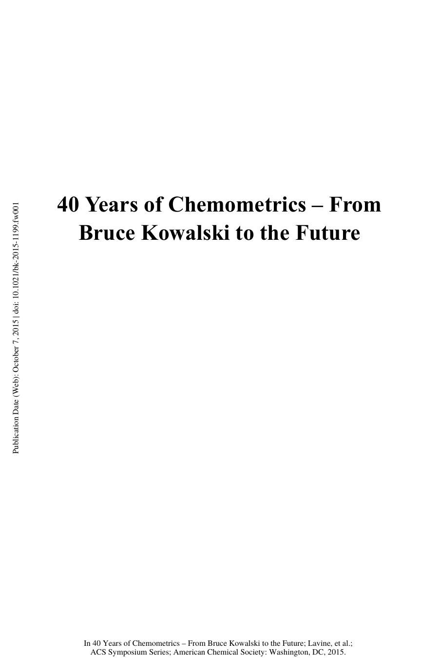1199. 40 Years of Chemometrics â From Bruce Kowalski to the Future (2015) by Unknown
