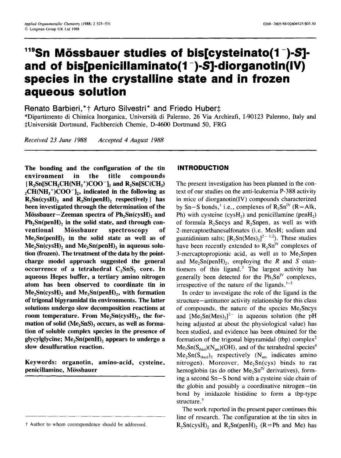 119Sn MÃ¶ssbauer studies of bis[cysteinato(1[minus])-S]- and bis[penicillaminato(1[minus])-S]-diorganotin(IV) species in the crystalline state and in frozen aqueous solution by Unknown