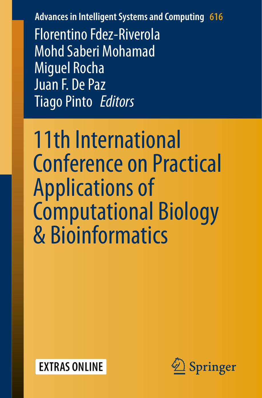 11th International Conference on Practical Applications of Computational Biology &amp; Bioinformatics by Florentino Fdez-Riverola Mohd Saberi Mohamad Miguel Rocha Juan F. De Paz Tiago Pinto (eds.)