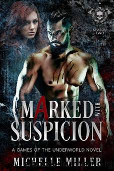 12 - Marked with Suspicion: Games of the Underworld by Michelle Miller