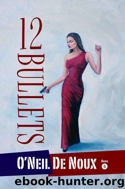 12 Bullets by O'Neil De Noux