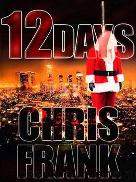12 Days by Chris Frank & Skip Press