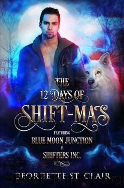 12 Days of Shift-Mas: A Shifter Box Set by Georgette St. Clair