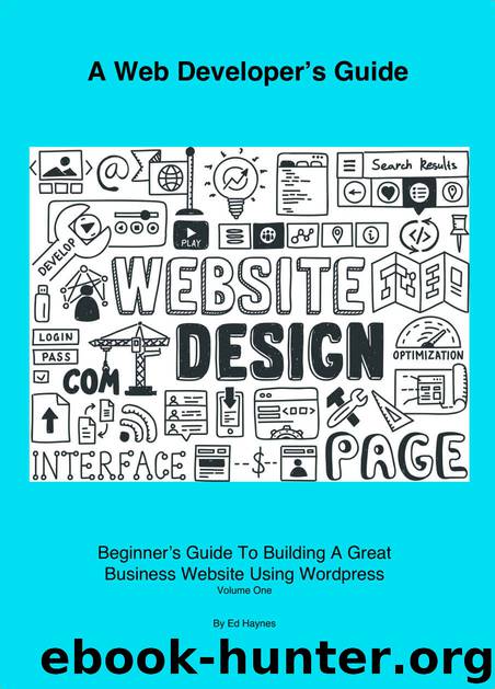 12 FREE Must have Plugins for Your Wordpress Website (A Web Developer's Guide) by Ed Haynes