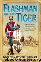 12 Flashman And The Tiger by George MacDonald Fraser