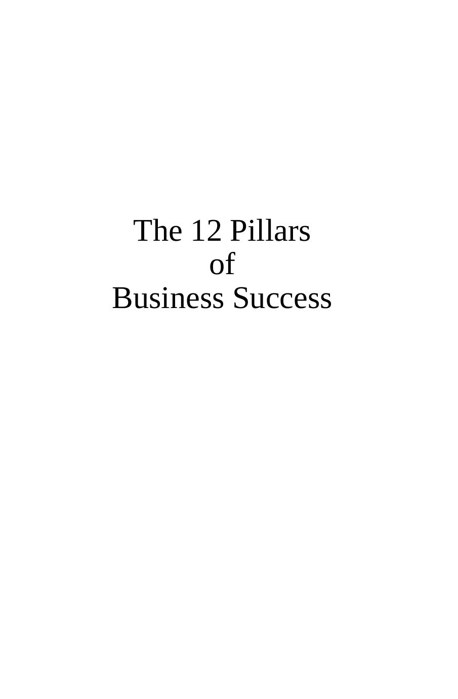 12 Pillars of Business Success: How to Achieve Extraordinary Results from Ordinary People by Ronald Sewell