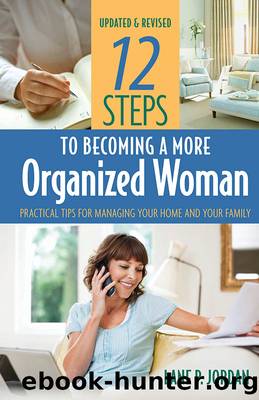 12 Steps to Becoming a More Organized Woman by Lane P Jordan & Lane P