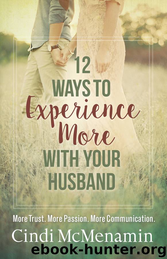 12 Ways to Experience More with Your Husband by Cindi McMenamin
