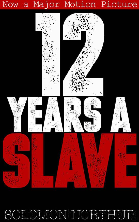 12 Years a Slave by Northup Solomon