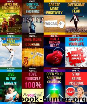 12 books in 1 - Happiness, Self-Esteem, Personal Growth, Stress Management, Self-Help, Mindfulness & Meditation, Body-Mind-Spirit, Motivational & Inspirational, ... How To Feel Goo by HTeBooks